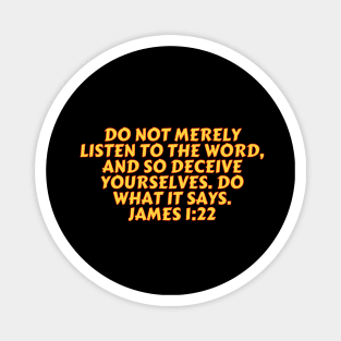 Bible Verse James 1:22 Magnet